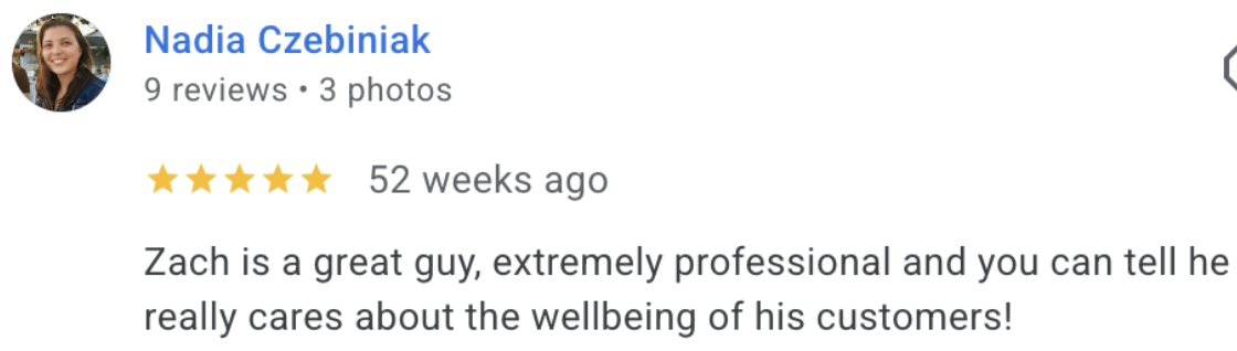 Google review: Zach is a great guy, extremely professional.